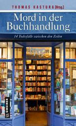 Icon image Mord in der Buchhandlung: 14 Todesfälle zwischen den Zeilen