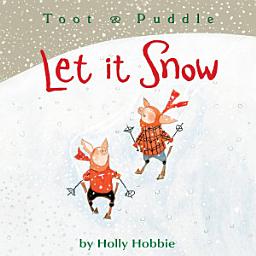 Icon image Toot & Puddle: Let It Snow
