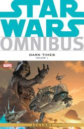 Icon image Star Wars Omnibus Dark Times Vol. 1
