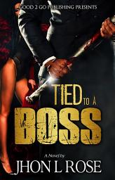 Icon image Tied to a Boss: Volume 1