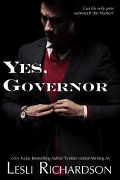 Icon image Yes, Governor: A Governor Trilogy Novella (Governor Trilogy 4)