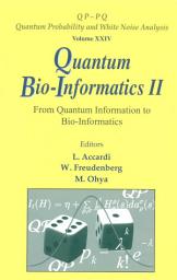 Icon image Quantum Bio-Informatics II: From Quantum Information to Bio-Informatics
