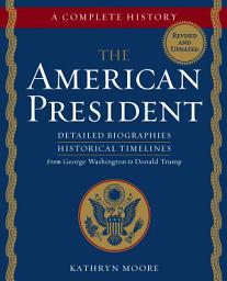 Icon image The American President: A Complete History