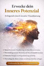 Icon image Erwecke dein Inneres Potenzial: Erfolgreich durch kreative Visualisierung