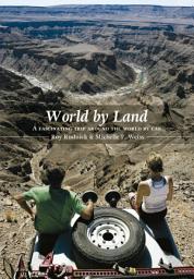 Icon image World by Land: A fascinating trip around the world by car