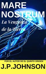 Icon image LA VENGANZA DE LA TIERRA. Mare Nostrum