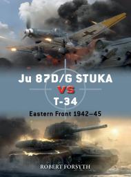 Icon image Ju 87D/G STUKA versus T-34: Eastern Front 194245