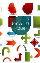 Icon image Using Shapes for First Graders