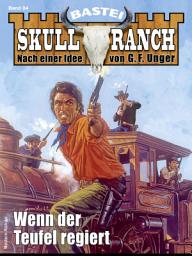 Icon image Skull-Ranch 84: Wenn der Teufel regiert