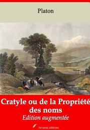 Icon image Cratyle ou de la Propriété des noms: Nouvelle édition augmentée