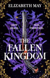 Icon image The Fallen Kingdom: The sweeping historical fantasy now reimagined for adult romantasy fans