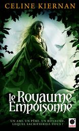 Icon image Le Royaume empoisonné, (Les Moorehawke*)