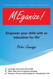 Icon image Meganize!: Empower Your Child with an 'Education for Life'