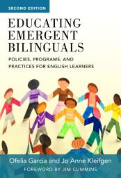 Icon image Educating Emergent Bilinguals: Policies, Programs, and Practices for English Learners