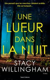 Icon image Une lueur dans la nuit - Thriller psychologique - Meilleur premier livre Crime Fest Awards 2023