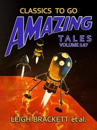 Icon image Amazing Tales Volume 167: Restored Classics to Go Edition