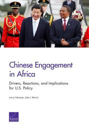 Icon image Chinese Engagement in Africa: Drivers, Reactions, and Implications for U.S. Policy