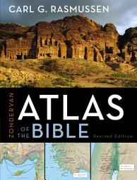 Icon image Zondervan Atlas of the Bible: Revised Edition, Full-Color Maps, Photos, Graphics, and More