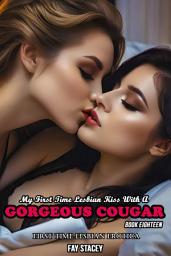 Icon image My First Time Lesbian Kiss With A Gorgeous Cougar: First Time Lesbian Erotica