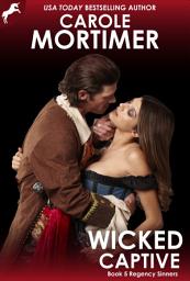 Icon image Wicked Captive (Regency Sinners 5)