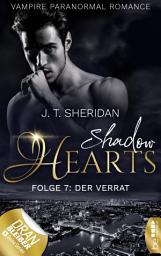 Icon image Shadow Hearts – Folge 7: Der Verrat