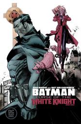 Icon image Batman: Curse of the White Knight (2019 - 2020)