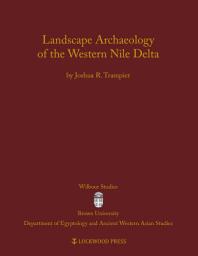 Icon image Landscape Archaeology of the Western Nile Delta