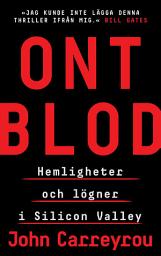 Icon image Ont blod : hemligheter och lögner i Silicon Valley