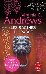 Icon image Les Racines du passé (Fleurs captives, Tome 4)