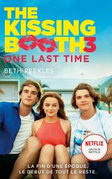 Icon image The Kissing Booth - tome 3: One last time
