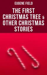Icon image The First Christmas Tree & Other Christmas Stories