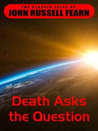 Icon image Death Asks the Question