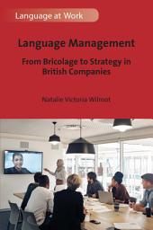 Icon image Language Management: From Bricolage to Strategy in British Companies