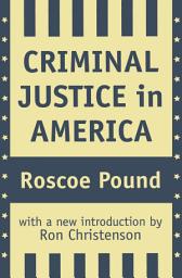 Icon image Criminal Justice in America
