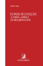 Icon image Estado de exceção: a forma jurídica do neoliberalismo