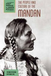 Icon image The People and Culture of the Mandan