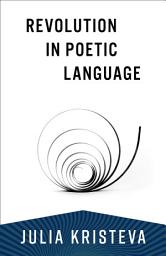 Icon image Revolution in Poetic Language