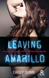 Icon image Leaving Amarillo #1 Neon Dreams: La nouvelle série New Adult qui rend accro