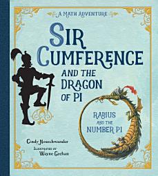 Icon image Sir Cumference and the Dragon of Pi