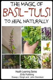 Icon image The Magic of Basil – Tulsi To Heal Naturally