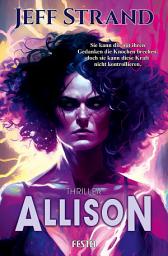 Icon image Allison - Ein Thriller: Thriller
