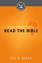 Icon image How Should Teens Read the Bible?