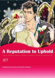 Icon image A REPUTATION TO UPHOLD: Mills & Boon Comics