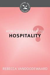 Icon image How Should I Exercise Hospitality?