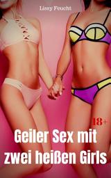 Icon image Geiler Sex mit zwei heißen Girls: Versaute Story, Ausgabe 2