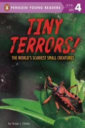 Icon image Tiny Terrors!: The World's Scariest Small Creatures