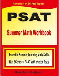 Icon image PSAT Summer Math Workbook: Essential Summer Learning Math Skills plus Two Complete PSAT Math Practice Tests