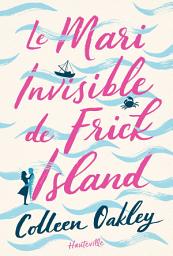 Icon image Le Mari invisible de Frick Island