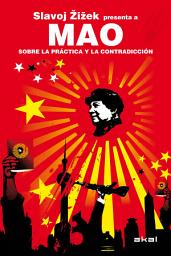 Icon image Mao. Sobre la práctica y la contradicción