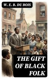 Icon image The Gift of Black Folk: Enriched edition.